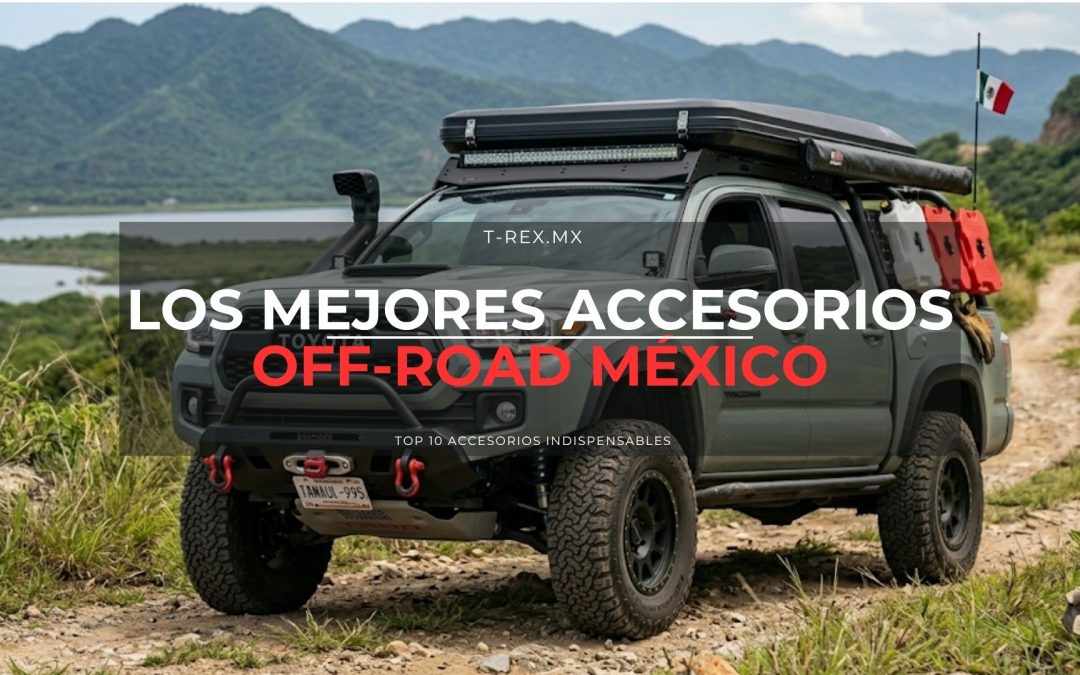 ¿Cuáles Son los Accesorios Off-Road Esenciales para tu Camioneta en México? — Top 10 (2026)